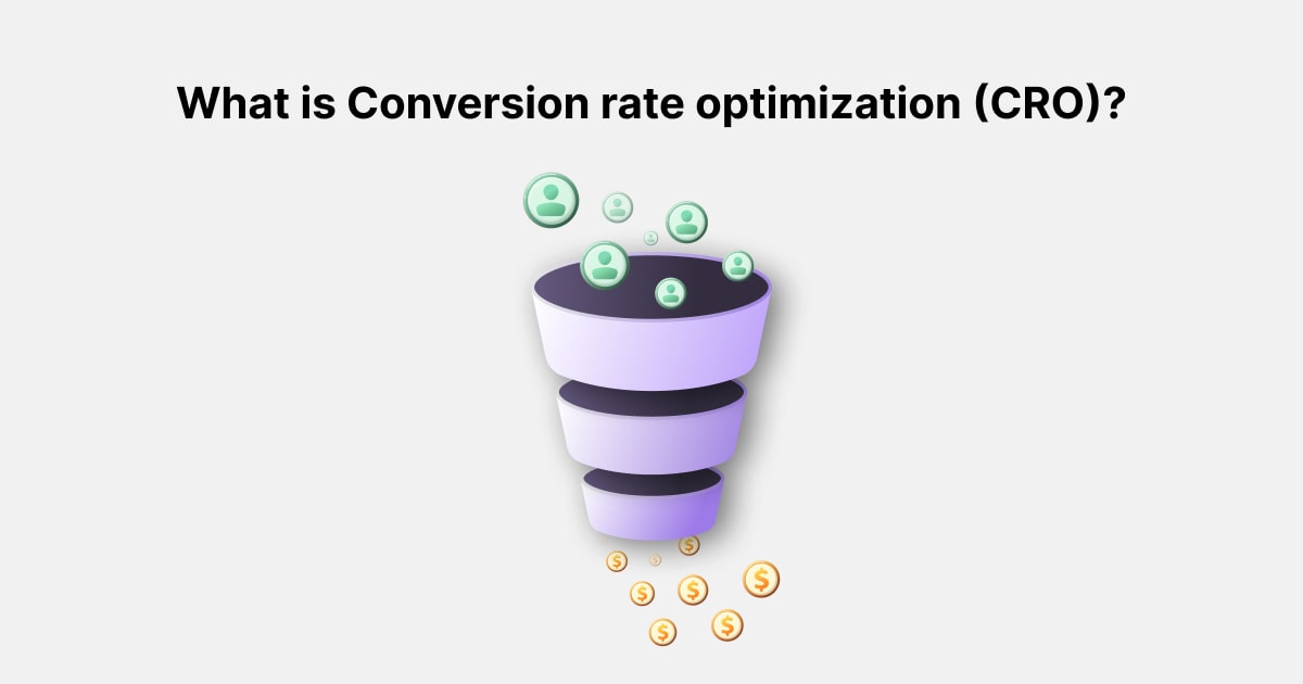 What is Conversion rate optimization (CRO)?